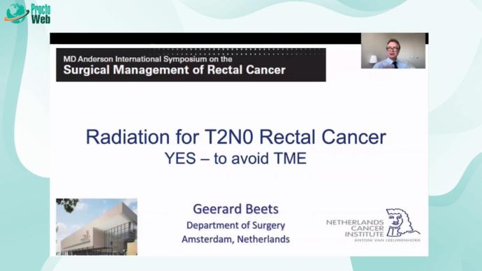 Geerard Beets - Radiation for T2N0 Low Rectal Cance. Yes, to Avoid TME